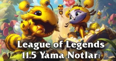 League of Legends 11.5 Yama Notları