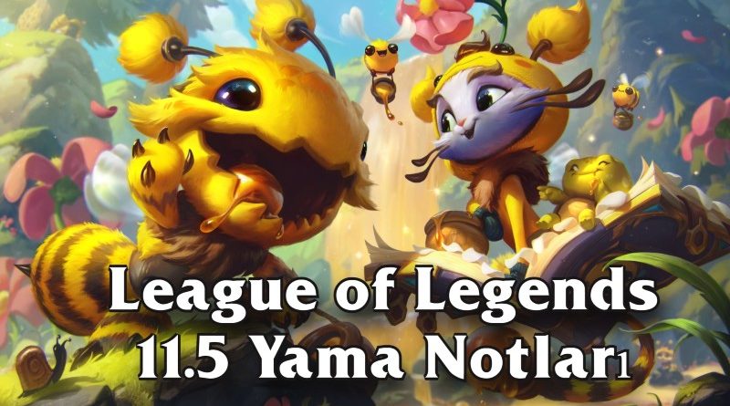 League of Legends 11.5 Patch Notes