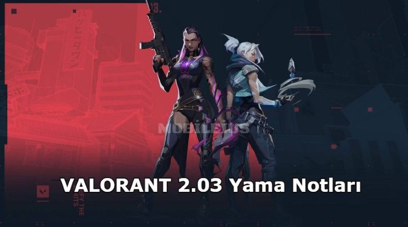 VALORANT 2.03 Patch Notes and Updates