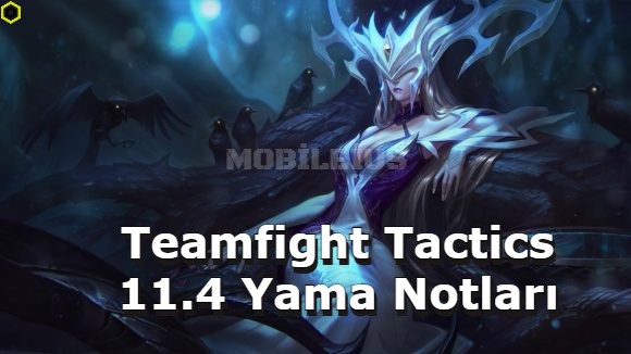 تكتيكات Teamfight 11.4 ملاحظات التصحيح