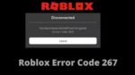 كود خطأ Roblox 267 | كيفية إصلاح Roblox Error Code 267؟